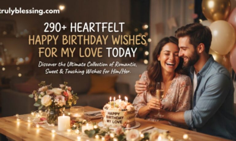 290-heartfelt-happy-birthday-wishes-for-my-love-today