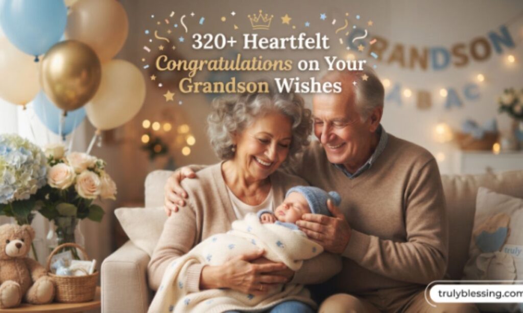 320-heartfelt-congratulations-on-your-grandson-wishes