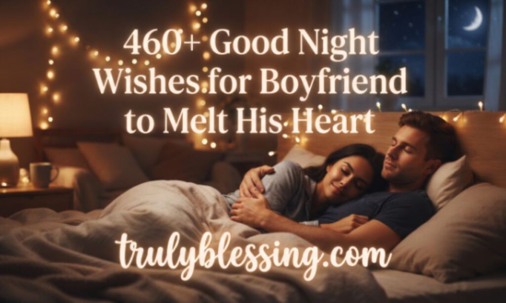 460-good-night-wishes-for-boyfriend-to-melt-his-heart