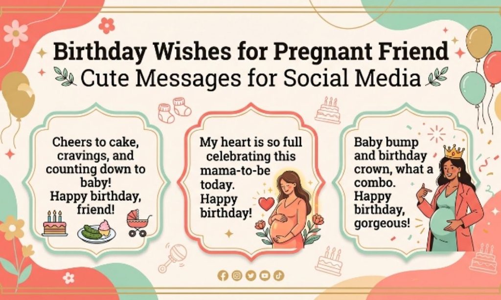 Birthday Wishes for Pregnant Friend Cute Messages for Social Media