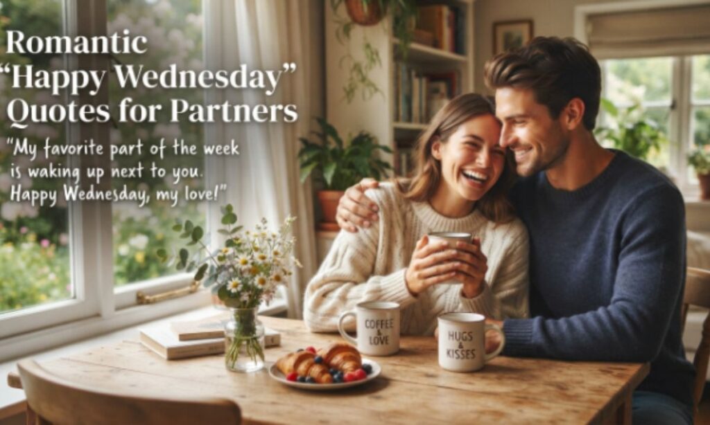 Romantic "Happy Wednesday" Quotes for Partners