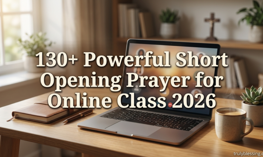 130+ Powerful Short Opening Prayer for Online Class 2026