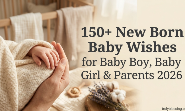 150+ New Born Baby Wishes for Baby Boy, Baby Girl & Parents 2026