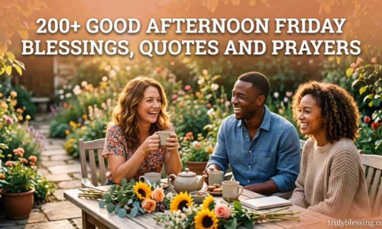 200+ Good Afternoon Friday Blessings, Quotes and Prayers