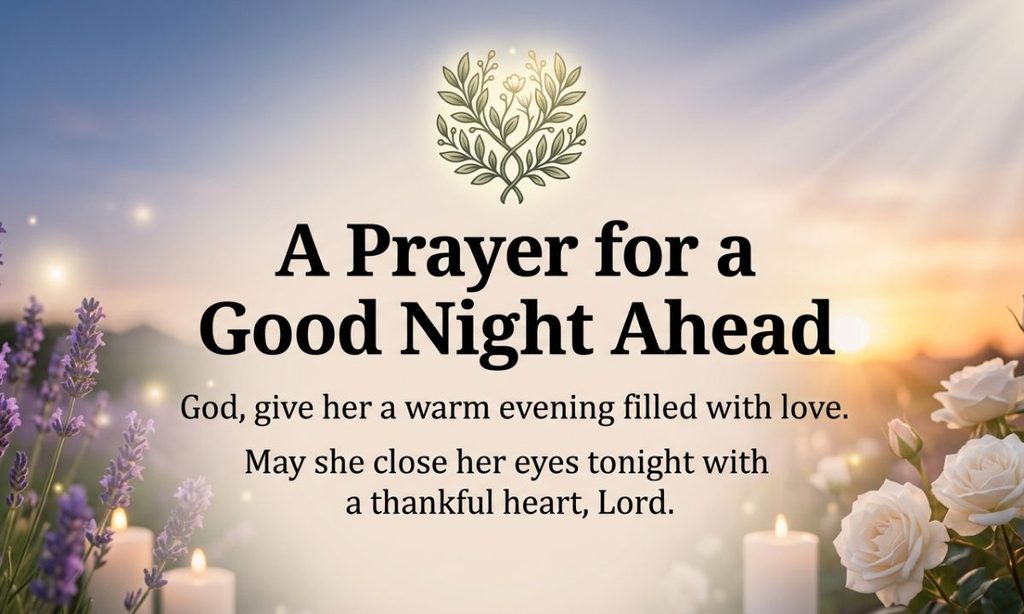 A Prayer for a Good Night Ahead