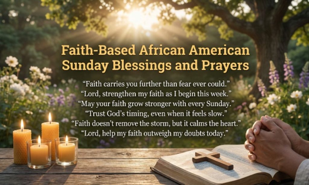 Faith-Based African American Sunday Blessings and Prayers