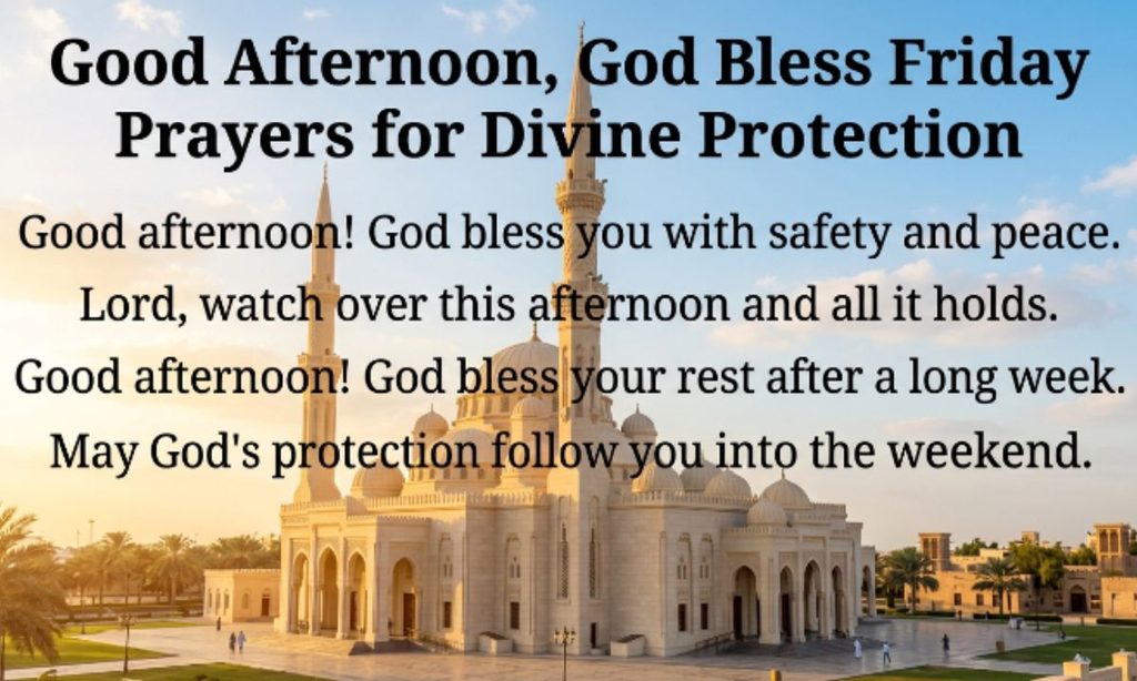 Good Afternoon, God Bless Friday Prayers for Divine Protection