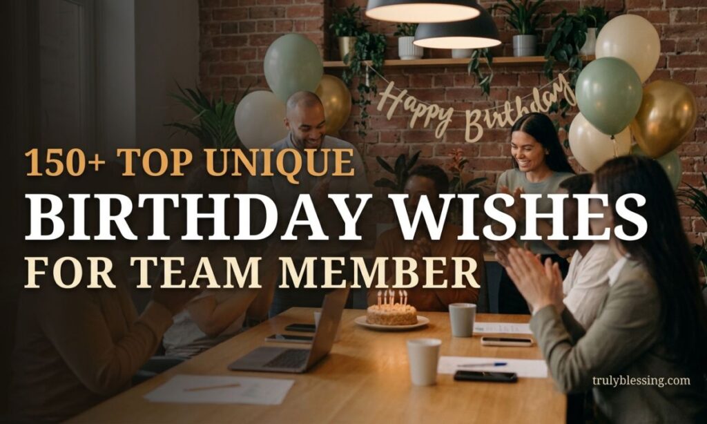 150+ Top Unique Birthday Wishes for Team Member
