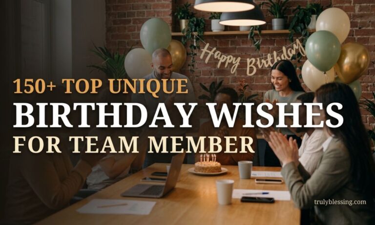 150+ Top Unique Birthday Wishes for Team Member