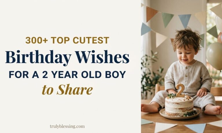 300+ Top Cutest Birthday Wishes for a 2 Year Old Boy to Share